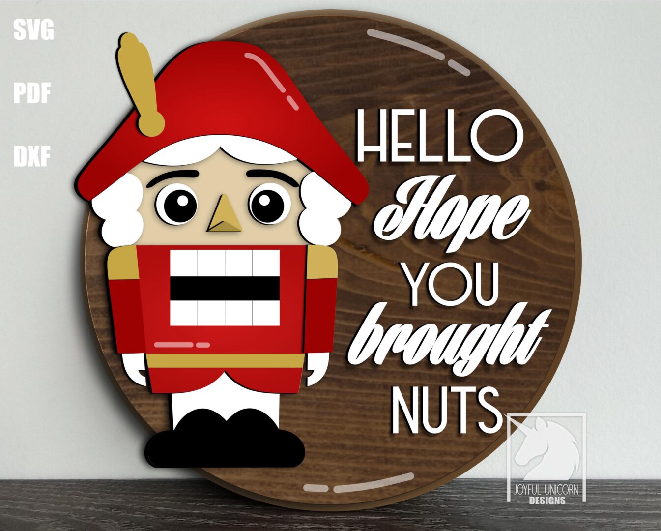 Christmas Nutcracker Round Sign SVG Hope You Brought Nuts Door Hanger SVG Glowforge Xtool Ready File Christmas Welcome Sign Front Door Decor