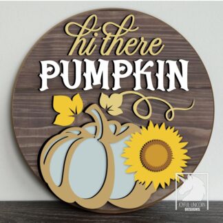 Hi There Pumpkin Door Hanger SVG Autumn Welcome Sign Glowforge and Cricut Ready File Pumpkin Front Door Decor SVG Atumn Harvest Sign
