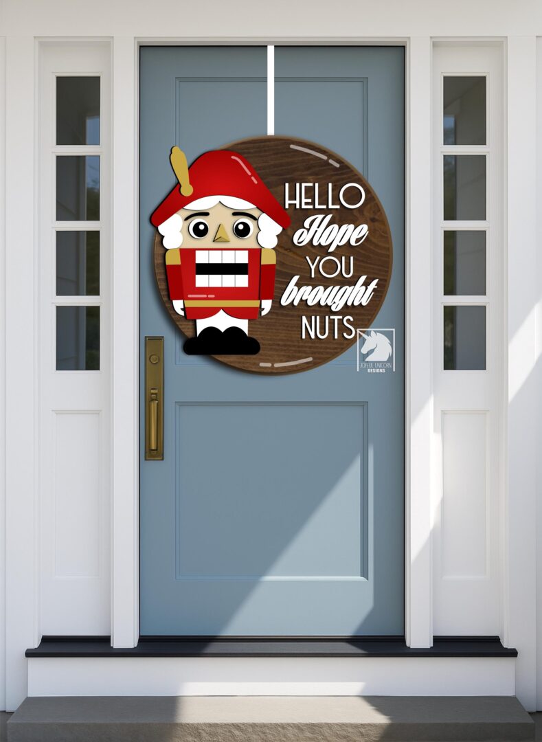Christmas Nutcracker Round Sign SVG Hope You Brought Nuts Door Hanger SVG Glowforge Xtool Ready File Christmas Welcome Sign Front Door Decor - Image 2