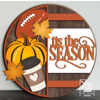 Tis the Season Fall Round Sign SVG, Fall Football Round Door Hanger, Pumpkin Spice Sign, Glowforge Laser File, Fall Welcome Front Door Sign