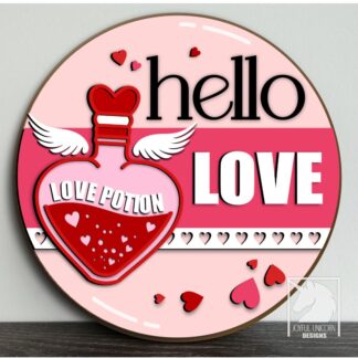 Hello Love Round Sign SVG, Love Potion Door Hanger SVg, Valentine's Day Welcome Sign, Glowforge and Cricut Ready File, Front Door Decor