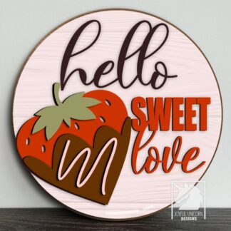 Hello Sweet Love Door Hanger SVG, Valentine's Day Round Wood Sign, Glowforge and Cricut Ready File, Sweet Strawberry Laser Cut File