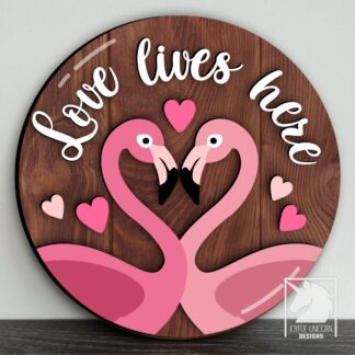 Love Lives Here Sign SVG, Valentines Day Door Hanger SVG, Flamingo Door Sign SVG, Laser Cut File, Glowforge Ready File, Wood Round Sign