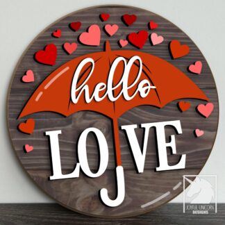 Hello Love Door Hanger SVG, Valentine's Day Wood Round Sign, Umbrella Welcome Sign SVG, Laser Cut File, Glowforge and Cricut Ready File