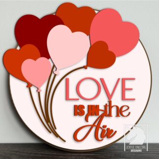 Love Is In The Air Door Hanger SVG, Valentine's Day Round Wood Sign, Love Balloons SVG, Laser cut File, Glowforge and Cricut Ready File