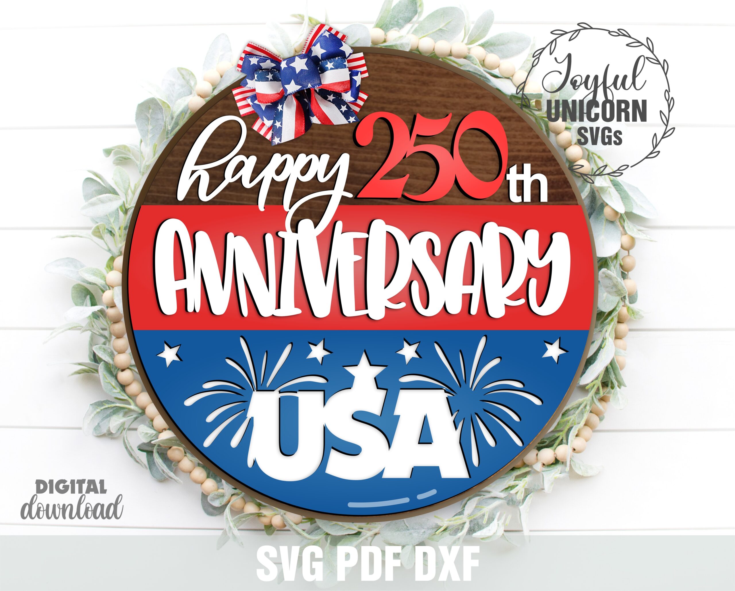 Happy 250th Anniversary USA round SVG sign with fireworks and patriotic colors for laser cut door hanger decor