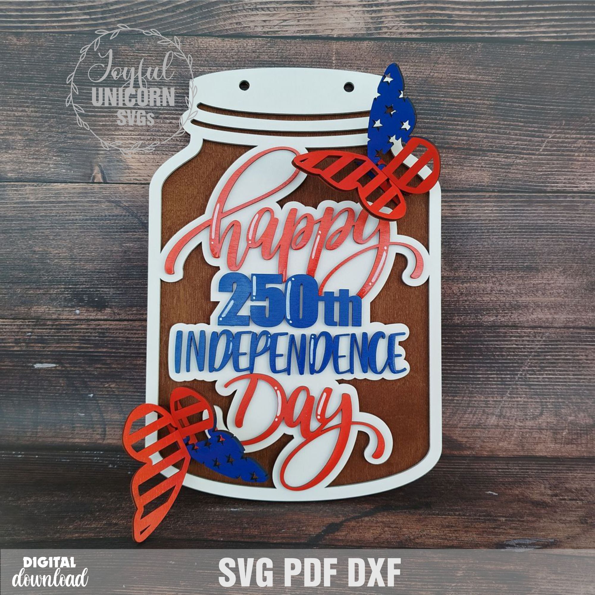 Patriotic 4th of July mason jar door hanger laser cut design with red white blue stars and “Happy 250th Independence Day” text
