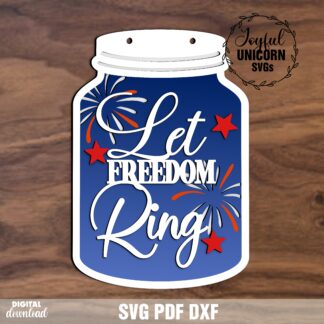 Let Freedom Ring mason jar SVG, 4th of July patriotic door hanger laser cut design with fireworks for wood sign decor