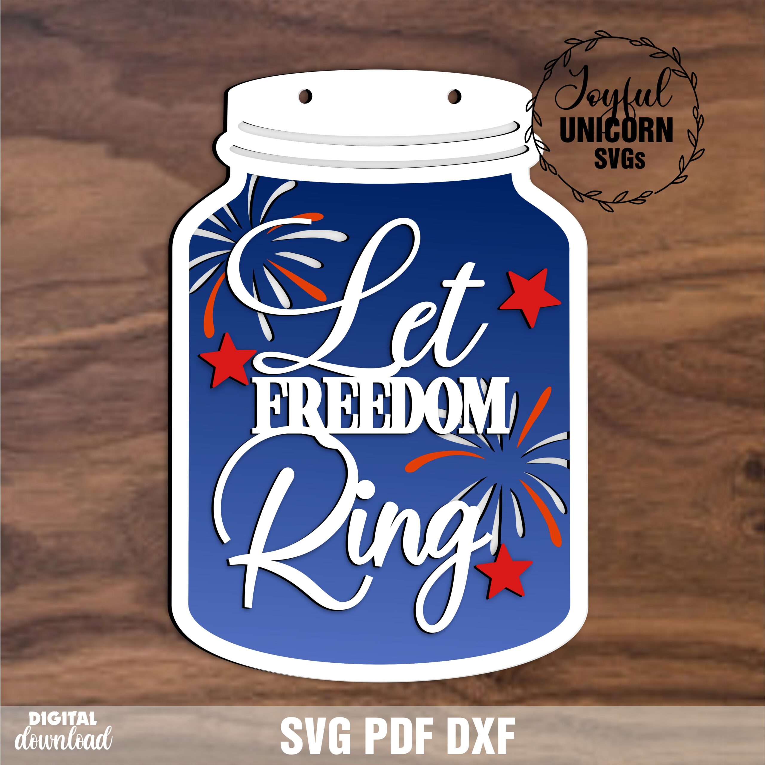 Let Freedom Ring mason jar SVG, 4th of July patriotic door hanger laser cut design with fireworks for wood sign decor