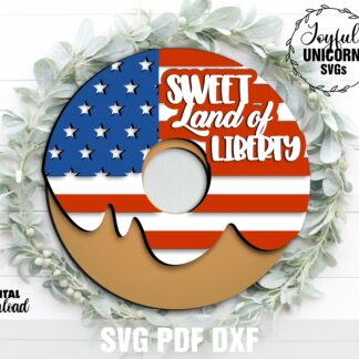 Patriotic donut SVG with Sweet Land of Liberty text, 4th of July door hanger laser cut design in red white and blue for wood sign decor