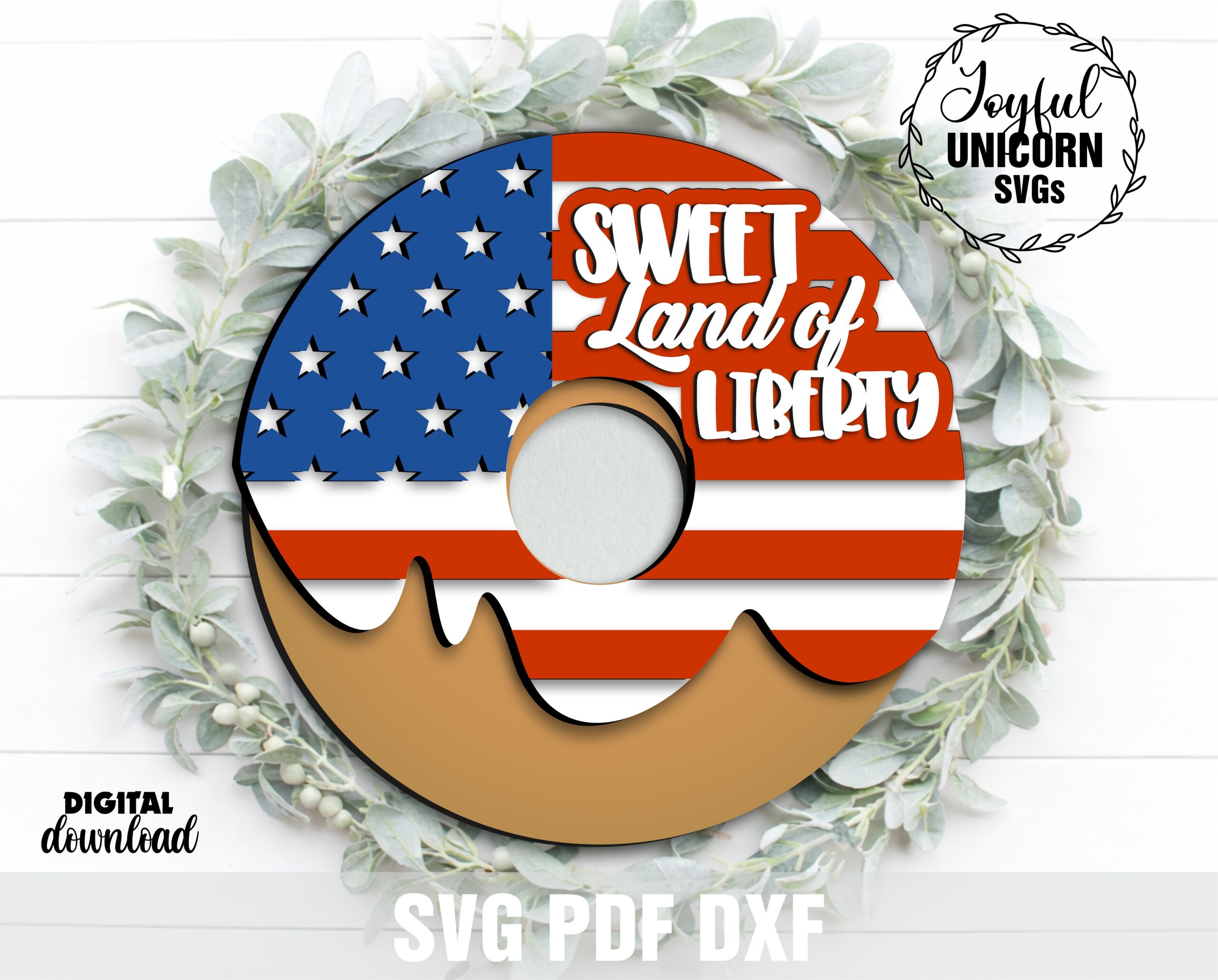 Patriotic donut SVG with Sweet Land of Liberty text, 4th of July door hanger laser cut design in red white and blue for wood sign decor