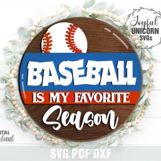 Baseball Is My Favorite Season round door hanger SVG laser cut file — bold sports sign design with baseball graphic, digital download SVG DXF PDF for Glowforge and laser cutters