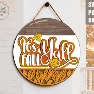 It's Fall Y'all round wood door hanger SVG with layered lettering and autumn leaves for Glowforge